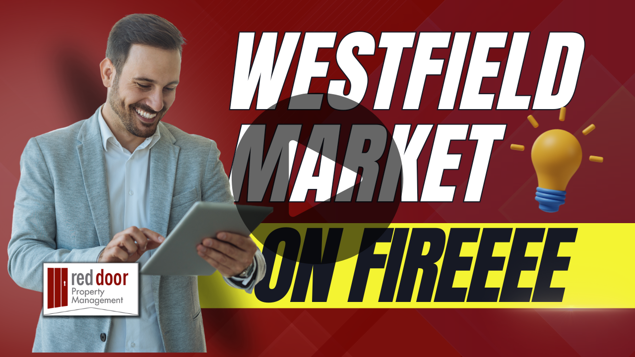 Westfield Market on Fire! Soaring Rents & Long-Term Appreciation (Feb 2024) - Buy Now?